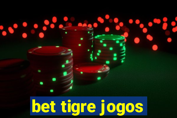 bet tigre jogos